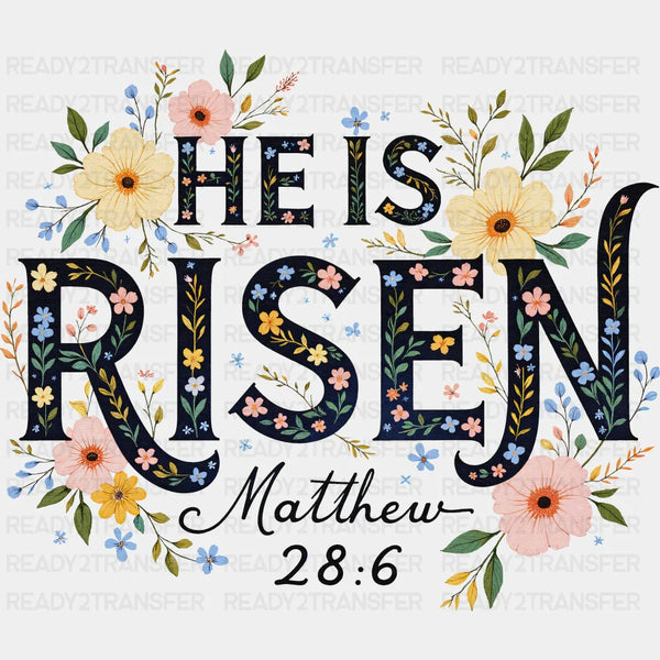 He Is Risen Matthew 28:6 - Easter DTF Transfer