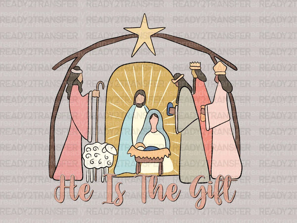 HE IS THE GIFT DTF Transfer
