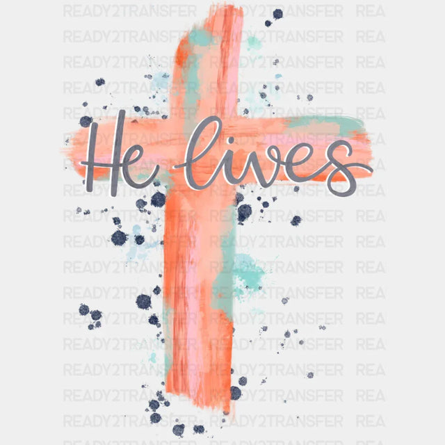 He Lives Cross Watercolor Easter Dtf Heat Transfer Design