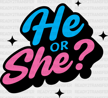 He Or She Blue And Pink Design - Gender Reveal Iron On Dtf Transfer Adult Unisex S & M (10’’) /