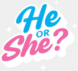 He Or She Blue And Pink Design - Gender Reveal Iron On Dtf Transfer Adult Unisex S & M (10’’) /