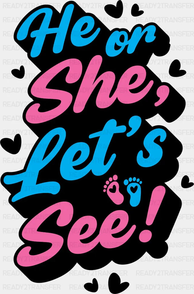He Or She Let’s See - Gender Reveal Dtf Transfer Adult Unisex S & M (10’’) / Dark Color