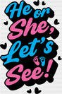 He Or She Let’s See - Gender Reveal Dtf Transfer Adult Unisex S & M (10’’) / Dark Color