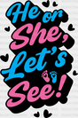 He Or She Let’s See - Gender Reveal Dtf Transfer Adult Unisex S & M (10’’) / Dark Color