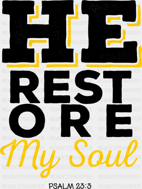 He Restore My Soul - Christianity DTF Transfer
