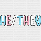 He / They - Transgender DTF Transfers ready2transfer Dark Color Design (See Imaging)