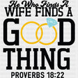 He Who Finds A Wife Finds A Good Thing - Anniversary DTF Transfer ready2transfer Dark Color Design (See Imaging)