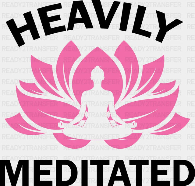Heavily Meditated - Yoga Dtf Heat Transfer Adult Unisex S & M (10’’) / Black