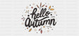 Hello Autumn Leaves Design - Seasons Cup Wrap UV Sticker Permanent UV DTF Decal