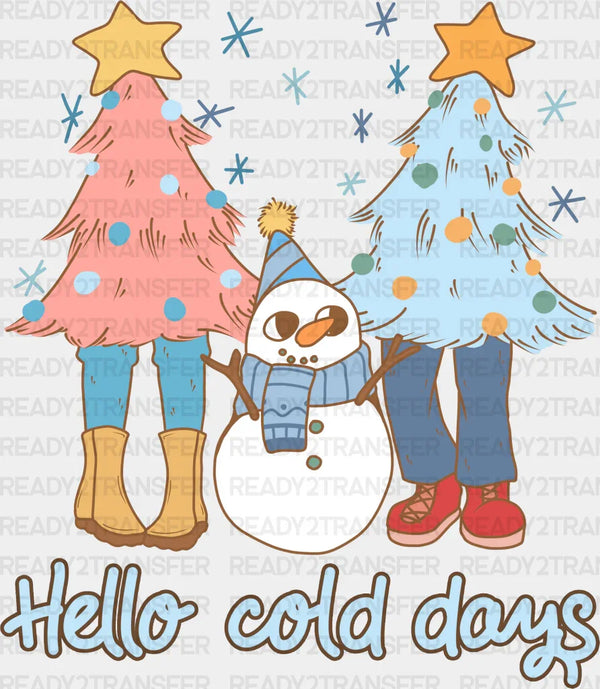 Hello Cold Days - Winter Iron On DTF Transfer