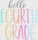 Hello Fourth Grade DTF Transfer ready2transfer White