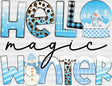Hello Magic Winter - Winter Iron On DTF Transfer ready2transfer Dark Color Design ( See imaging )