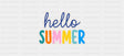 Hello Summer - Summer Cup Wrap UV Sticker Permanent UV DTF Decal