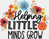 Helping Little Minds Grow - Teachers DTF Transfer Adult Unisex - S & M (10’’) / Light Color Design (See Imaging)