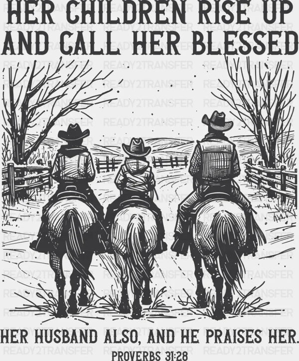 Her Children Rise Up And Call Her Blessed - Christianity DTF Transfer