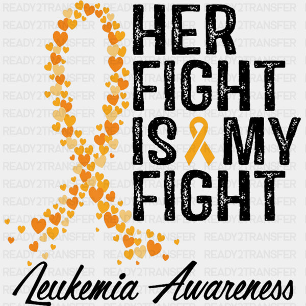 Her Fight Is My Fight, Hearts Ribbon - Leukemia DTF Transfers
