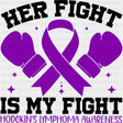 Her Fight Is My Fight - Hodgkin’s Lymphoma Cancer DTF Transfers - Adult Unisex - S & M (10’’) / Dark Color Design (See