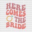 Here Comes The Bride Dtf Transfer