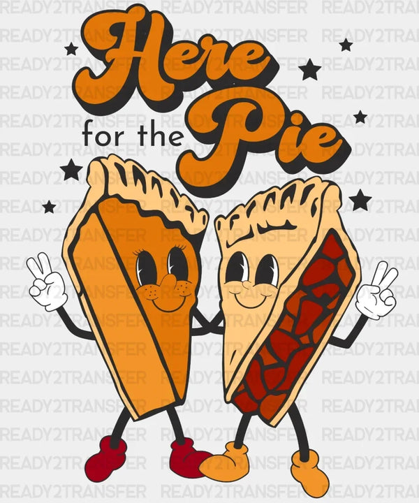 Here For The Pie DTF Transfer