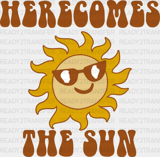 Herecomes The Sun Summer Dtf Transfer