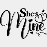 He's Mine & She's Mine B&W - Boyfriend-Girlfriend DTF Transfers ready2transfer Dark Color Design (See Imaging) She's Mine