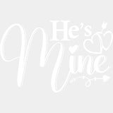 He's Mine & She's Mine B&W - Boyfriend-Girlfriend DTF Transfers ready2transfer Light Color Design (See Imaging) He's Mine