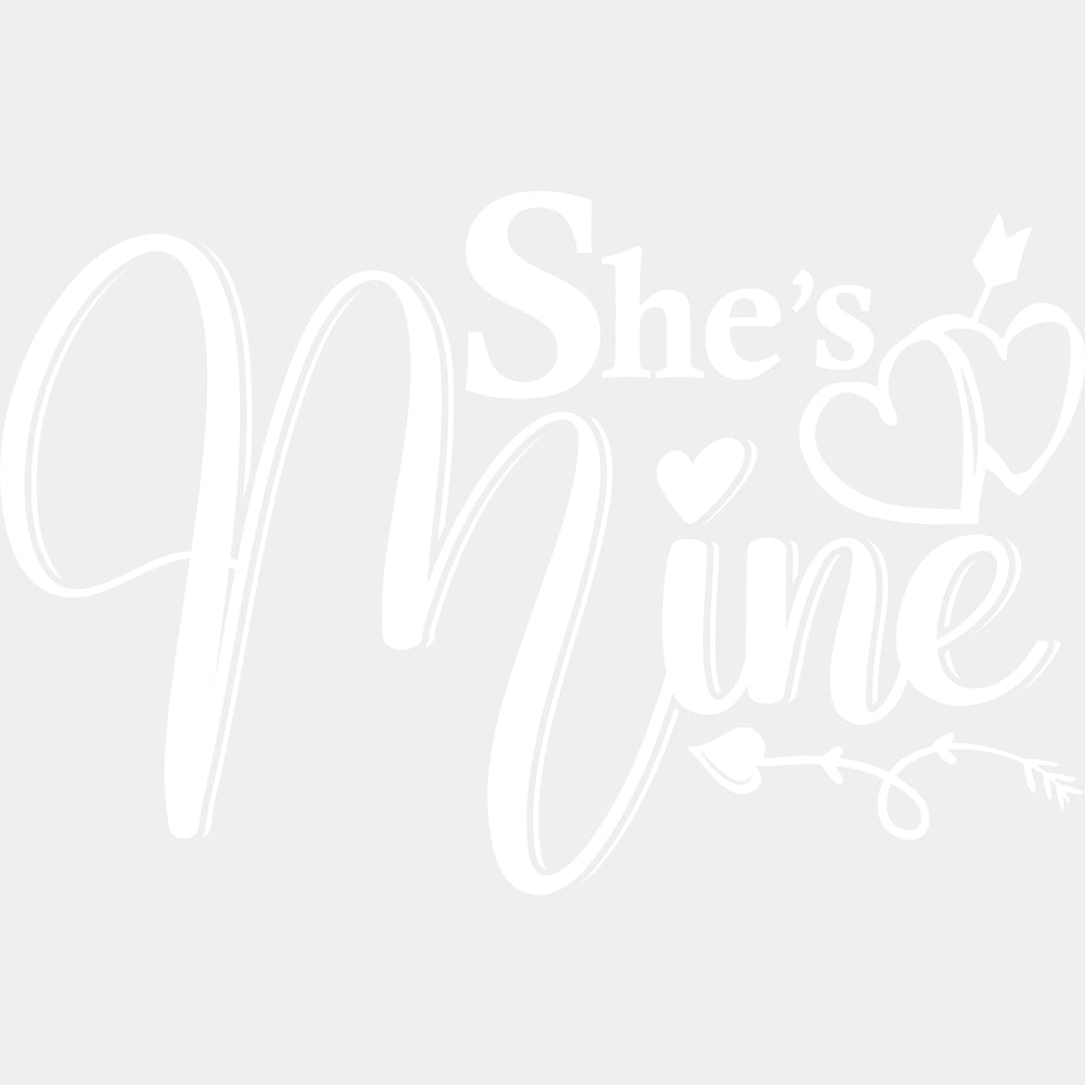 He's Mine & She's Mine B&W - Boyfriend-Girlfriend DTF Transfers ready2transfer Light Color Design (See Imaging) She's Mine