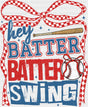 Hey Batter Batter Swing - Baseball DTF Transfer ready2transfer