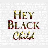 Hey Black Child Blm Dtf Transfer Adult Unisex - S & M (10’) / White
