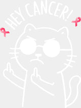 Hey Cancer Cat B&W - Breast Cancer DTF Transfer Adult Unisex - S & M (10’’) / Light Color Design (See Imaging)