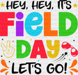 Hey Hey It’s Field Day Let’s Go - Field Day DTF Transfer Adult Unisex - S & M (10’’) / Dark Color Design (See Imaging)