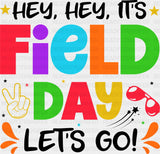 Hey Hey It’s Field Day Let’s Go - Field Day DTF Transfer Adult Unisex - S & M (10’’) / Dark Color Design (See Imaging)