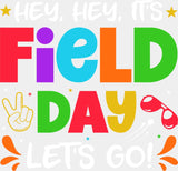 Hey Hey It’s Field Day Let’s Go - Field Day DTF Transfer Adult Unisex - S & M (10’’) / Light Color Design (See Imaging)