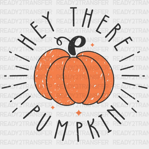 HEY THERE PUMPKIN DTF Transfer