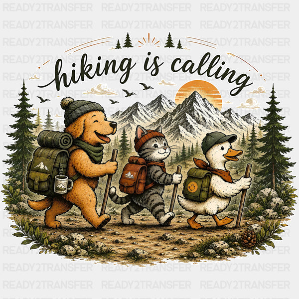 Hiking Is Calling - Hiking DTF Transfers
