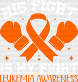 His Fight Is My Fight Gloves - Leukemia DTF heat transfer ready2transfer Light Color Design ( See imaging )