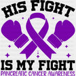 His Fight Is My Fight - Pancreatic Cancer DTF Transfers - Adult Unisex - S & M (10’’) / Dark Color Design (See Imaging)