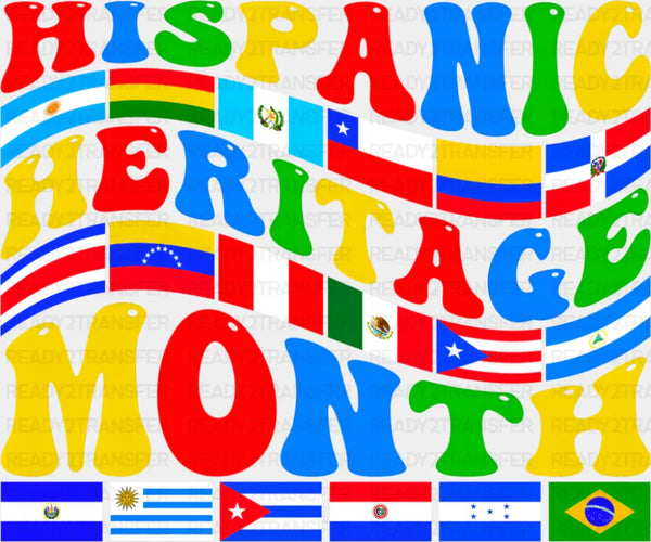 Hispanic Heritage Month Flags Design - Hispanic Heritage Month DTF Transfer