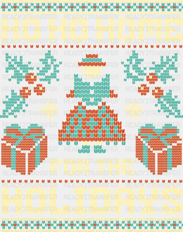 Ho Ho Home For The Holidays - Christmas DTF Transfer