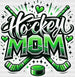Hockey Mom - Hockey DTF heat transfer ready2transfer Green