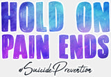 Hold On Pain Ends - Suicide Awareness DTF Transfer Adult Unisex - S & M (10’’) / Light Color Design (See Imaging)