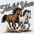Hold Your Horses - Funny DTF Transfers