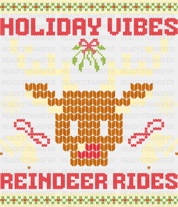 Holiday Vibes Reindeer Rides - Christmas DTF Transfer