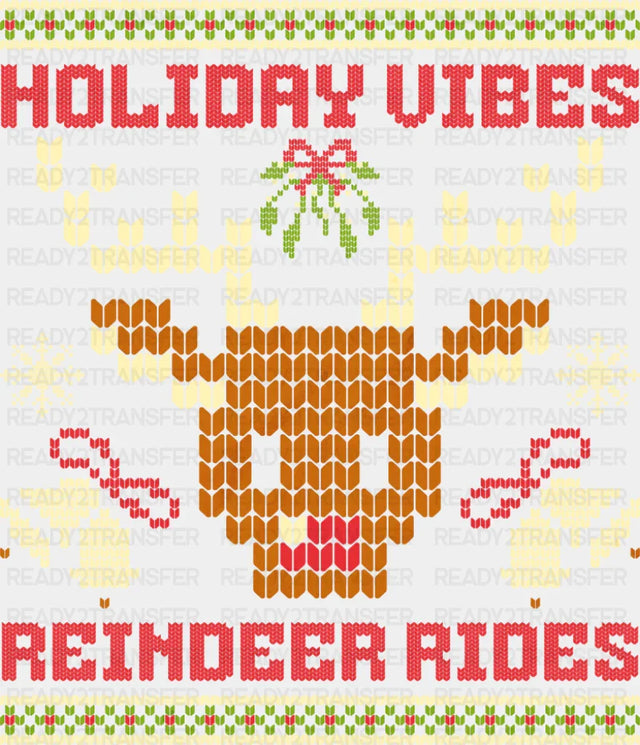 Holiday Vibes Reindeer Rides - Christmas DTF Transfer