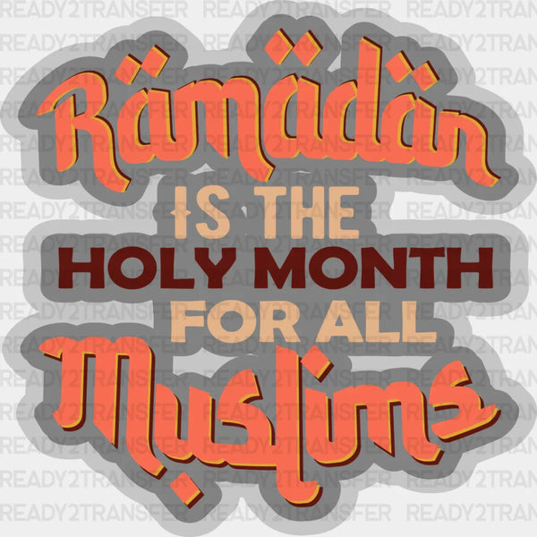 Holy Month For All Muslims - Muslim DTF Transfer