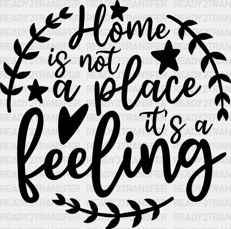 Home Is A Feeling - Family Reunion Dtf Heat Transfer Adult Unisex S & M (10’’) / Dark Color