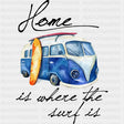 Home Is Where The Surf Is - Surfing DTF Transfers ready2transfer Dark Color Design (See Imaging)