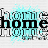 Home Sweet Home Blue Splash - Family DTF Transfers ready2transfer Dark Color Design (See Imaging)