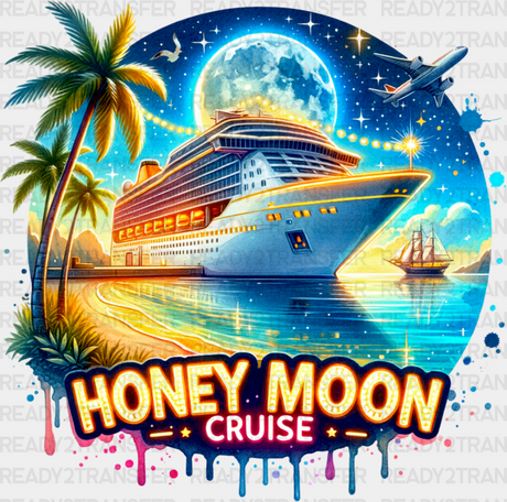 Honeymoon Cruise - Dtf Transfer