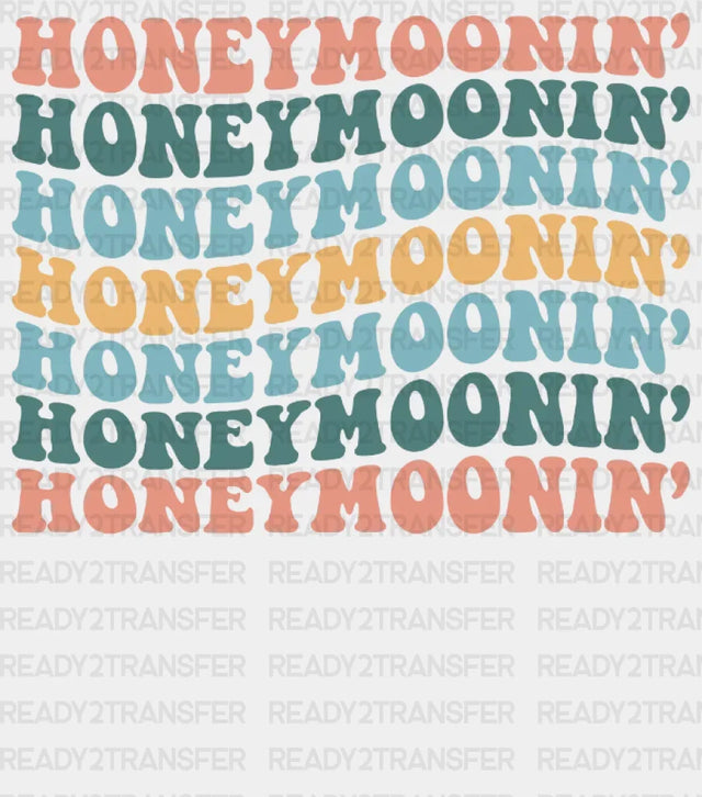 Honeymoonin Dtf Transfer